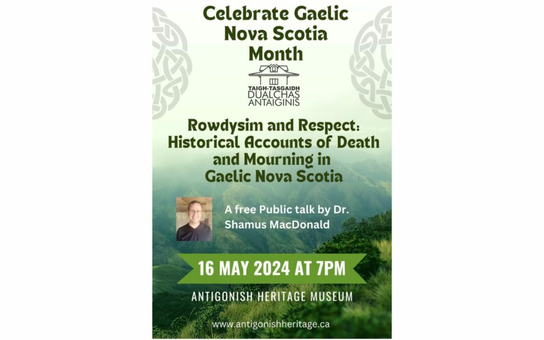 Free Talk on May 16th: “Rowdyism and Respect: Historical Accounts of Death and Mourning in Gaelic NS”